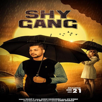 Shy Gang Ft. Jaggi Sanghera