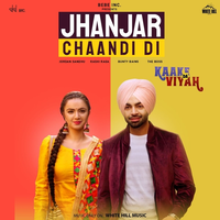 Jhanjar Chaandi Di (Kaake Da Viyah)