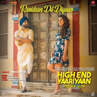 Rasidaan Dil Diyaan (High End Yaariyaan)