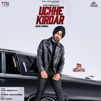 Uchhe Kirdar Ft. Mix Singh