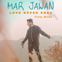 Mar Jawan   Love Never Ends