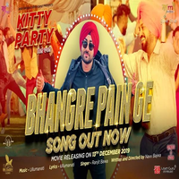 Bhangre Pain Ge (Kitty Party)