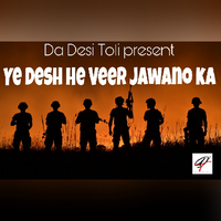 Ye Desh He Veer Jawano Ka