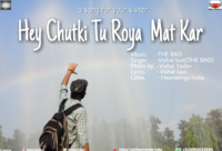 Hey Chutki Tu Roya Mat Kar
