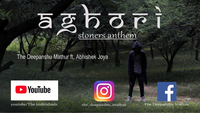 Aghori (Stoners Anthem)