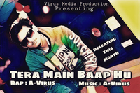 Tera Main Baap Hu