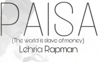 Paisa (The World Is Slave Of Money)