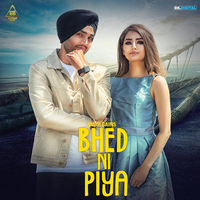 Bhed Ni Piya