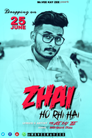 Zhai Ho Rhi Hai