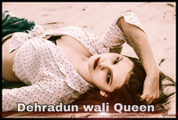 Dehradun Wali Queen