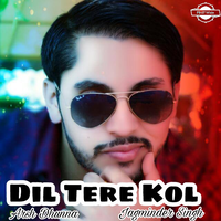 Dil Tere Kol