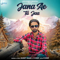 Jana Ae Ta Jaa
