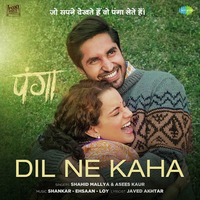 Dil Ne Kaha (Panga)