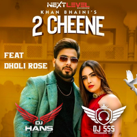 2 Cheene Ft Khan Bhaini - Remix