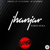 Jhanjar - Karan Aujla Remix