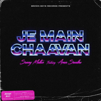 Je Main Chaavan