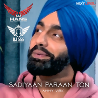 Sadiyaan Paraan - Ammy Virk Remix