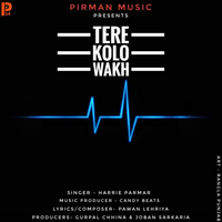 Tere Kolo Wakh