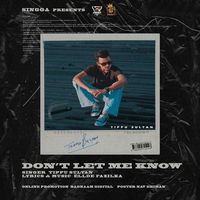 Dont Let Me Know