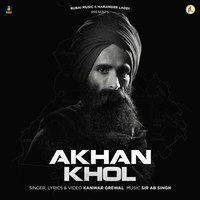 Akhan Khol Kanwar Grewal Download Mp3 Song 2020 - Mr-Punjab.Com