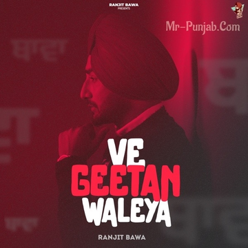 Ve Geetan Waleya