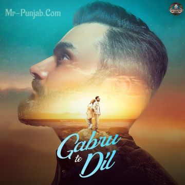 Gabru Te Dil