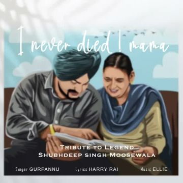 I Never Died Mama
