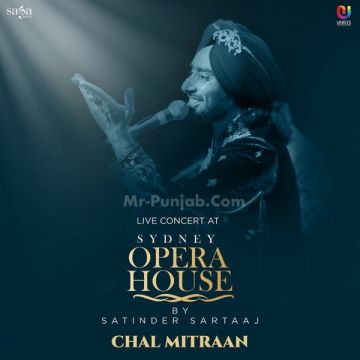 Chal Mitraan (Live At Opera House Sydney)