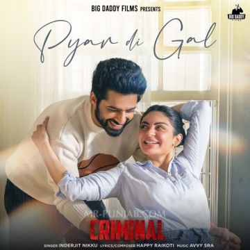 Pyaar Di Gal (Criminal)