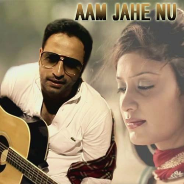 Aam Jahe Nu