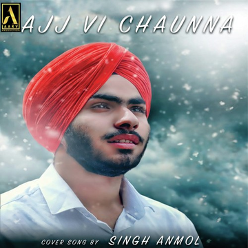 Ajj Vi Chaunna