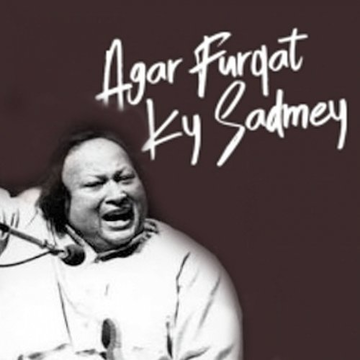 Agar Furqat Ky Sadmey