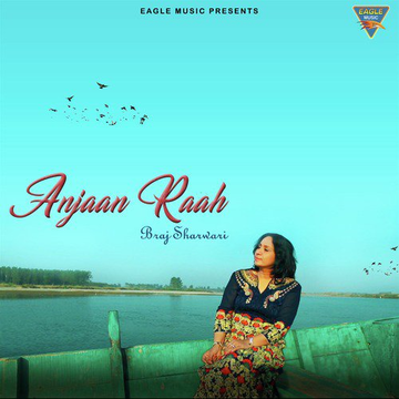 Anjaan Raah