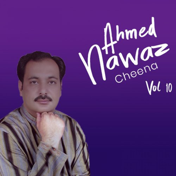 Ahmed Nawaz Cheena, Vol. 10