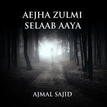 Aejha Zulmi Selaab Aaya