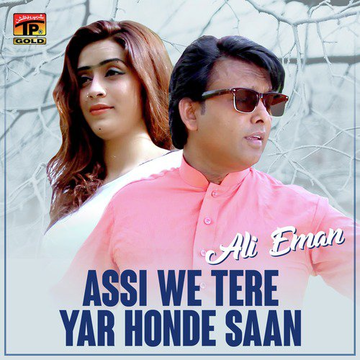 Assi We Tere Yar Honde Saan