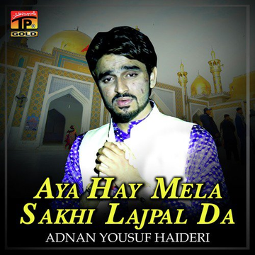 Aya Hay Mela Sakhi Lajpal Da