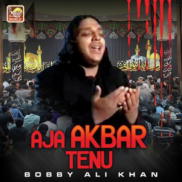 Aja Akbar Tenu