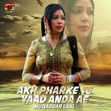 Akh Pharke Te Yaad Anda Ae