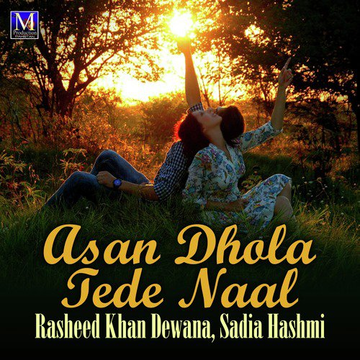 Asan Dhola Tede Naal