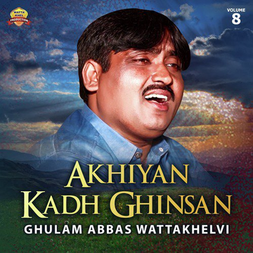 Akhiyan Kadh Ghinsan, Vol. 8