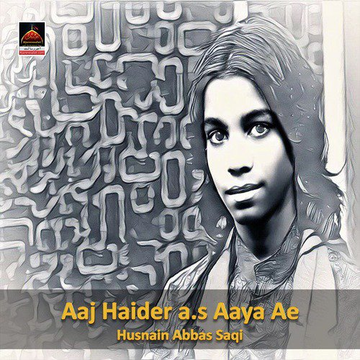 Aaj Haider A.S Aaya Ae