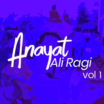 Anayat Ali Ragi, Vol. 1