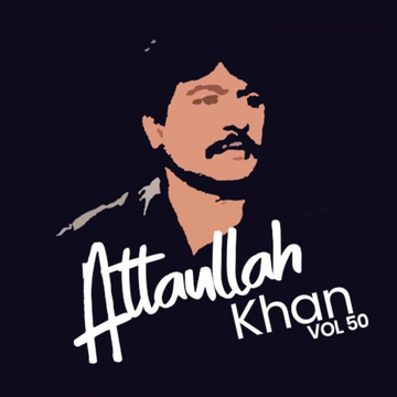Atta Ullah Khan, Vol. 50