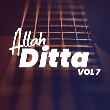 Allah Ditta, Vol. 7