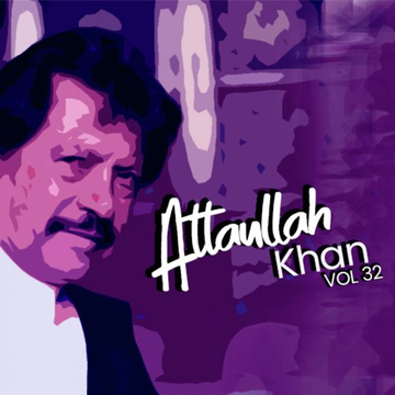 Atta Ullah Khan, Vol. 32
