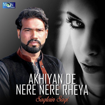 Akhiyan De Nere Nere Rheya