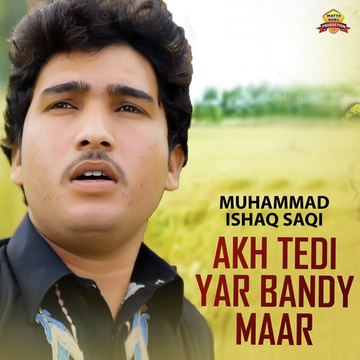 Akh Tedi Yar Bandy Maar