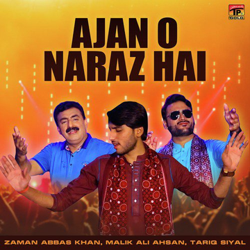 Ajan O Naraz Hai