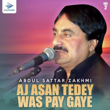 Aj Asan Tedey Was Pay Gaye, Vol. 2